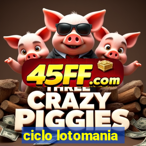 ciclo lotomania